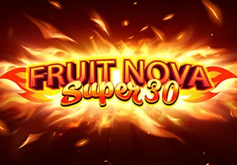 Fruit Super Nova 30