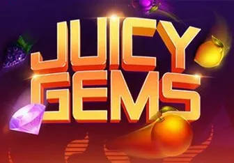 Juicy Gems