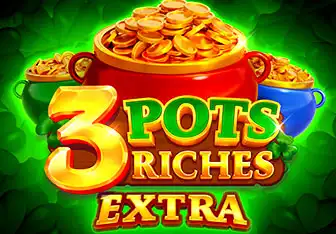 3 Pots Riches Extra: Hold and Win