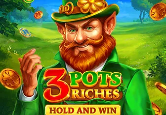 3 Pots Riches: Hold and Win