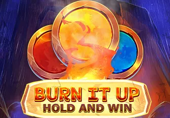 Burn it up Hold and win
