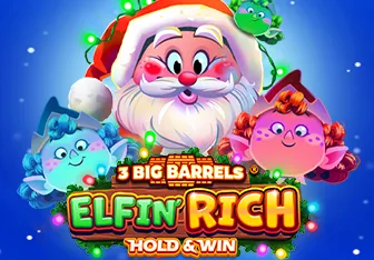 3 Big Barrels Elfin' Rich